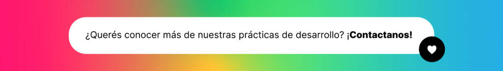 Banner invitando a conocer más sobre las prácticas de desarrollo y ofreciendo un botón de contacto.