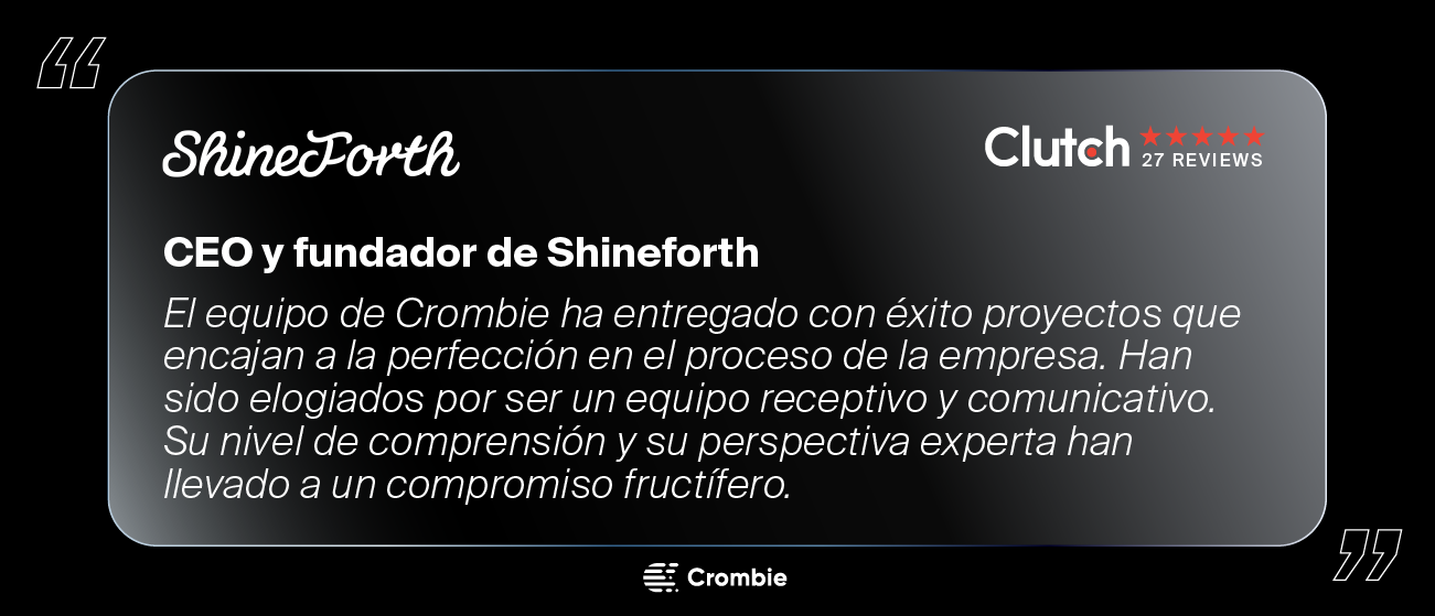 Reseña de ShineForth, donde habla del éxito y precisión en los proyectos realizados por Crombie