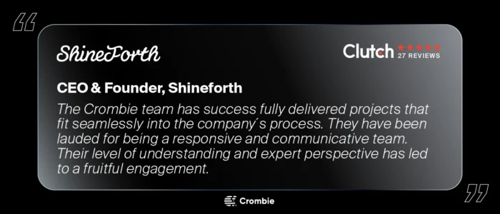 Review of ShineForth highlighting the success and accuracy of Crombie's projects.